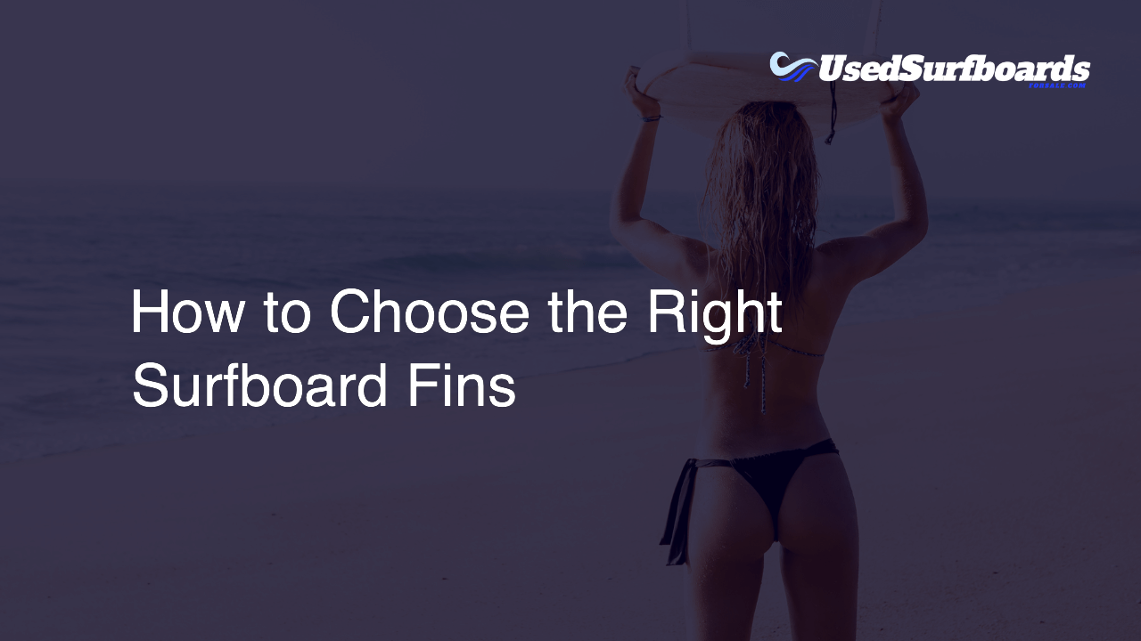 How to Choose the Right Surfboard Fins