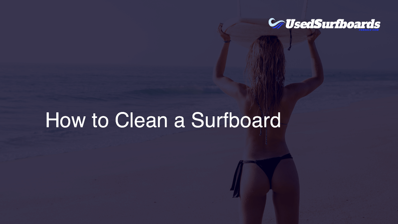 How to Clean a Surfboard