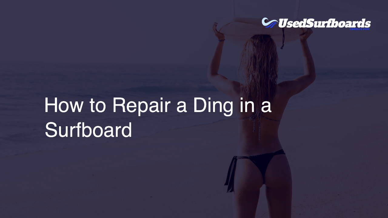 How to Repair a Ding in a Surfboard