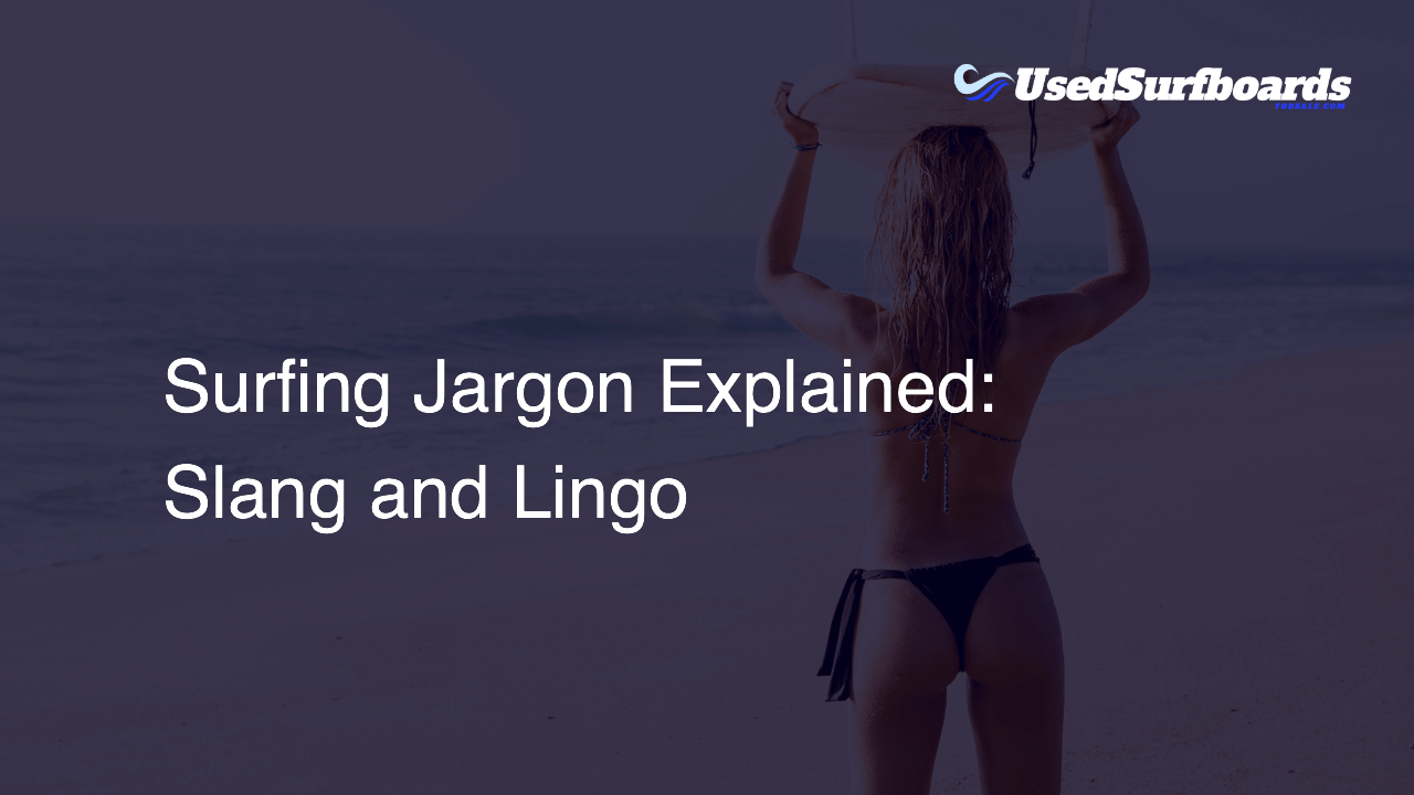 Surfing Jargon Explained: Slang and Lingo