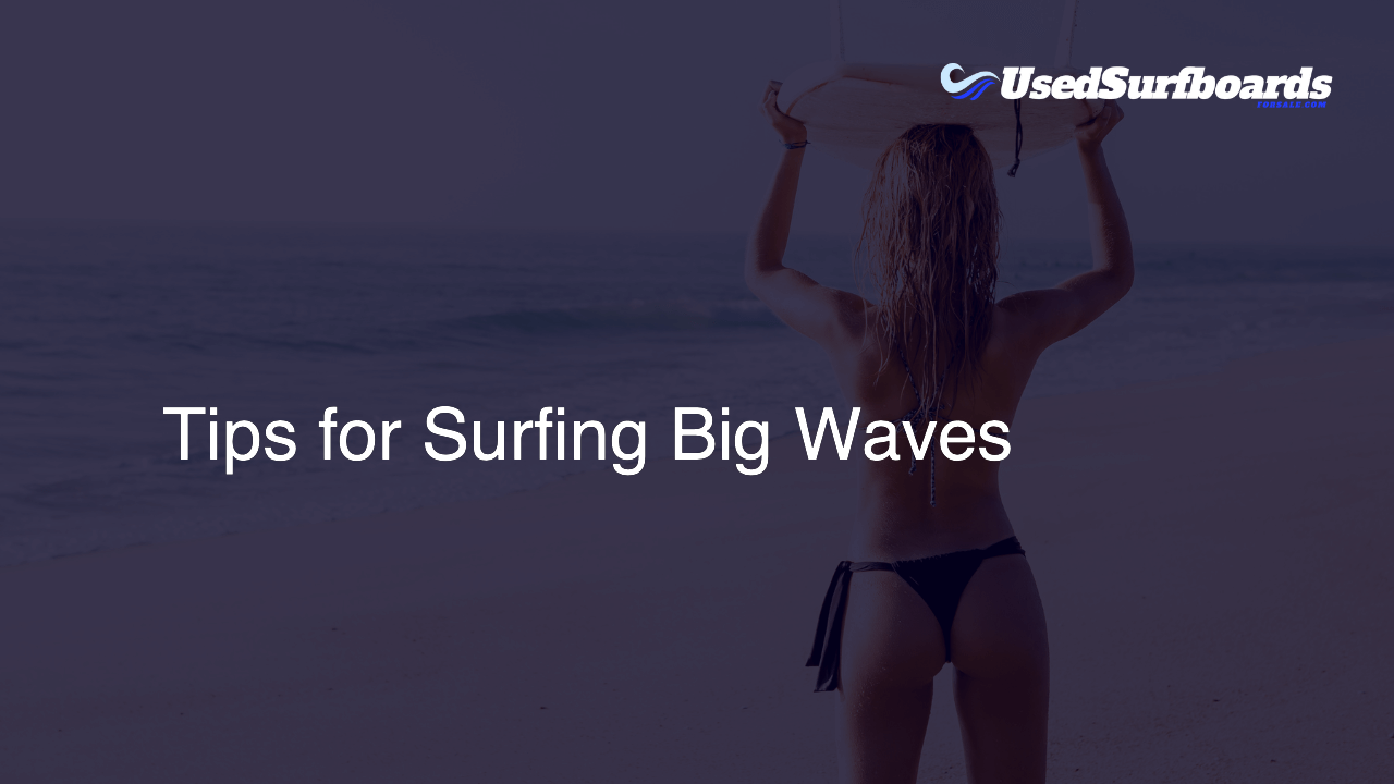 Tips for Surfing Big Waves